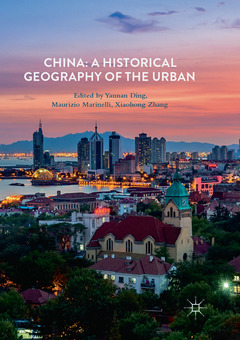 Couverture de l’ouvrage China: A Historical Geography of the Urban