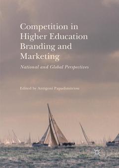 Couverture de l’ouvrage Competition in Higher Education Branding and Marketing