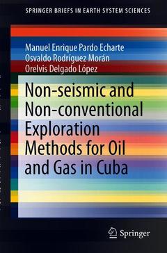 Couverture de l’ouvrage Non-seismic and Non-conventional Exploration Methods for Oil and Gas in Cuba