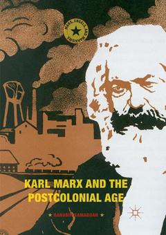 Couverture de l’ouvrage Karl Marx and the Postcolonial Age