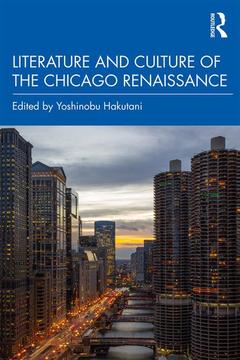 Couverture de l’ouvrage Literature and Culture of the Chicago Renaissance