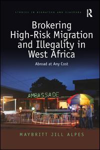 Couverture de l’ouvrage Brokering High-Risk Migration and Illegality in West Africa