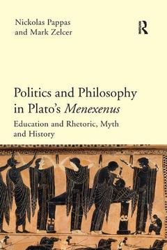 Couverture de l’ouvrage Politics and Philosophy in Plato's Menexenus