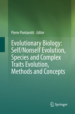 Couverture de l’ouvrage Evolutionary Biology: Self/Nonself Evolution, Species and Complex Traits Evolution, Methods and Concepts