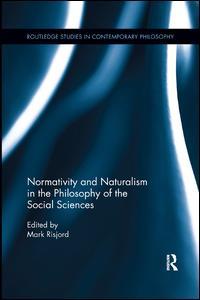 Couverture de l’ouvrage Normativity and Naturalism in the Philosophy of the Social Sciences