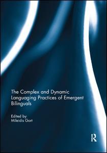 Cover of the book The Complex and Dynamic Languaging Practices of Emergent Bilinguals