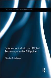 Cover of the book Independent Music and Digital Technology in the Philippines