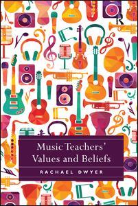 Couverture de l’ouvrage Music Teachers' Values and Beliefs