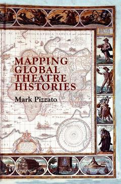 Couverture de l’ouvrage Mapping Global Theatre Histories