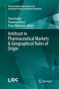 Couverture de l’ouvrage Antitrust in Pharmaceutical Markets & Geographical Rules of Origin