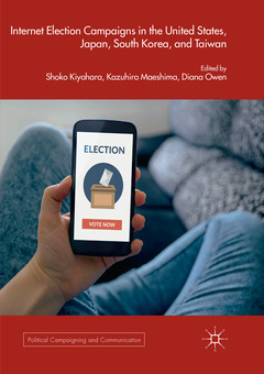 Couverture de l’ouvrage Internet Election Campaigns in the United States, Japan, South Korea, and Taiwan