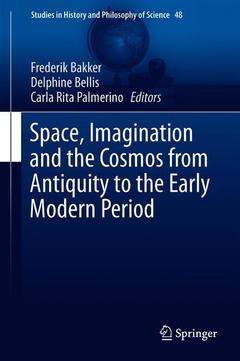Couverture de l’ouvrage Space, Imagination and the Cosmos from Antiquity to the Early Modern Period