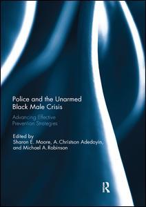 Couverture de l’ouvrage Police and the Unarmed Black Male Crisis
