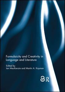 Couverture de l’ouvrage Formulaicity and Creativity in Language and Literature
