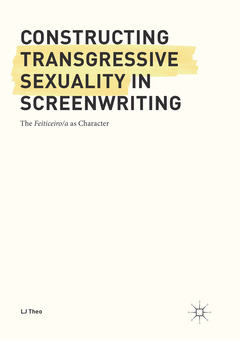 Cover of the book Constructing Transgressive Sexuality in Screenwriting