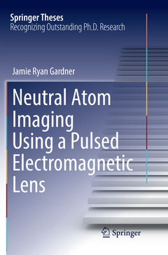 Couverture de l’ouvrage Neutral Atom Imaging Using a Pulsed Electromagnetic Lens