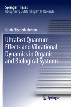 Couverture de l’ouvrage Ultrafast Quantum Effects and Vibrational Dynamics in Organic and Biological Systems