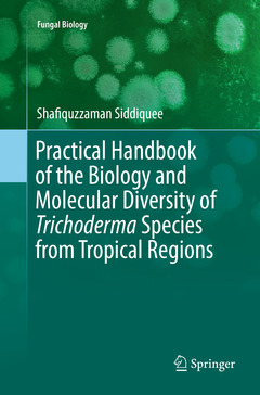 Couverture de l’ouvrage Practical Handbook of the Biology and Molecular Diversity of Trichoderma Species from Tropical Regions