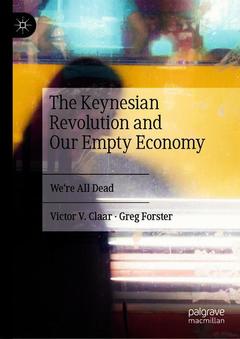 Couverture de l’ouvrage The Keynesian Revolution and Our Empty Economy
