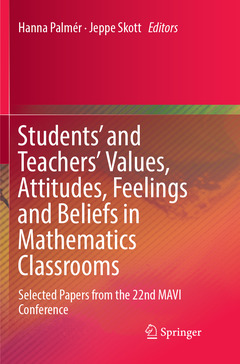 Couverture de l’ouvrage Students' and Teachers' Values, Attitudes, Feelings and Beliefs in Mathematics Classrooms