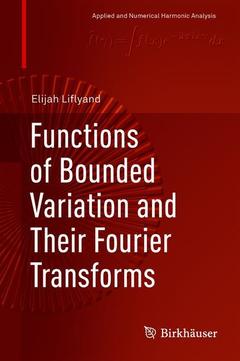 Couverture de l’ouvrage Functions of Bounded Variation and Their Fourier Transforms