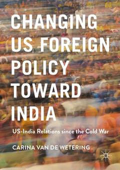 Couverture de l’ouvrage Changing US Foreign Policy toward India