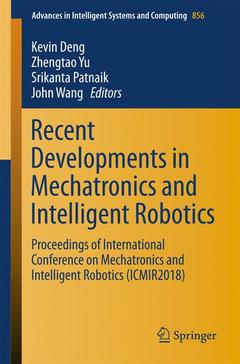 Couverture de l’ouvrage Recent Developments in Mechatronics and Intelligent Robotics