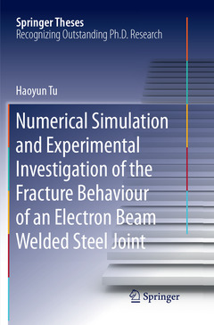Couverture de l’ouvrage Numerical Simulation and Experimental Investigation of the Fracture Behaviour of an Electron Beam Welded Steel Joint
