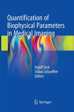 Couverture de l’ouvrage Quantification of Biophysical Parameters in Medical Imaging