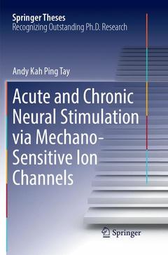 Couverture de l’ouvrage Acute and Chronic Neural Stimulation via Mechano-Sensitive Ion Channels