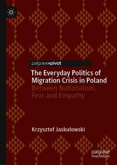 Couverture de l’ouvrage The Everyday Politics of Migration Crisis in Poland