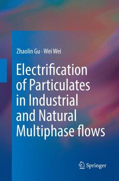 Couverture de l’ouvrage Electrification of Particulates in Industrial and Natural Multiphase flows