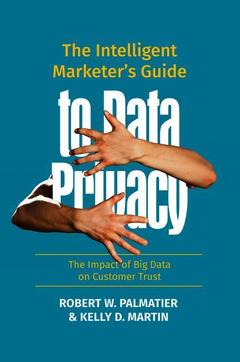Couverture de l’ouvrage The Intelligent Marketer’s Guide to Data Privacy
