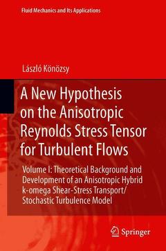 Cover of the book A New Hypothesis on the Anisotropic Reynolds Stress Tensor for Turbulent Flows