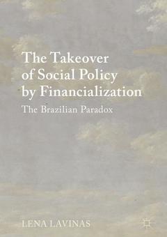 Couverture de l’ouvrage The Takeover of Social Policy by Financialization