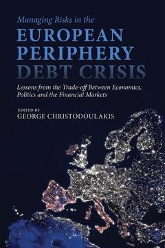 Couverture de l’ouvrage Managing Risks in the European Periphery Debt Crisis
