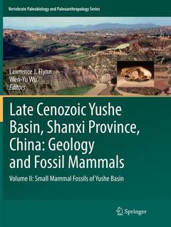 Couverture de l’ouvrage Late Cenozoic Yushe Basin, Shanxi Province, China: Geology and Fossil Mammals