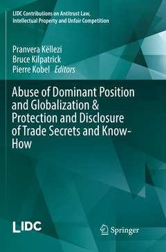 Couverture de l’ouvrage Abuse of Dominant Position and Globalization & Protection and Disclosure of Trade Secrets and Know-How
