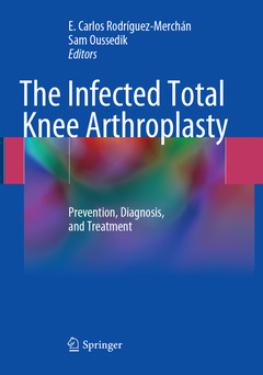 Couverture de l’ouvrage The Infected Total Knee Arthroplasty