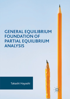 Couverture de l’ouvrage General Equilibrium Foundation of Partial Equilibrium Analysis