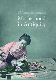 Couverture de l’ouvrage Motherhood in Antiquity