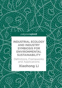 Couverture de l’ouvrage Industrial Ecology and Industry Symbiosis for Environmental Sustainability