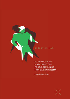 Cover of the book Formations of Masculinity in Post-Communist Hungarian Cinema