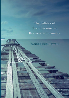 Couverture de l’ouvrage The Politics of Securitization in Democratic Indonesia