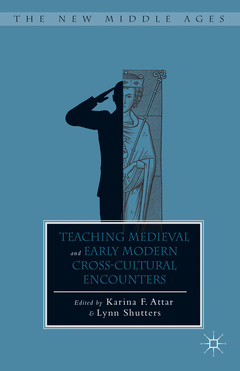 Couverture de l’ouvrage Teaching Medieval and Early Modern Cross-Cultural Encounters