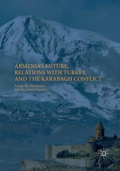 Couverture de l’ouvrage Armenia's Future, Relations with Turkey, and the Karabagh Conflict