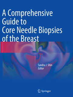 Couverture de l’ouvrage A Comprehensive Guide to Core Needle Biopsies of the Breast 