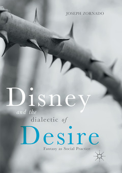Couverture de l’ouvrage Disney and the Dialectic of Desire