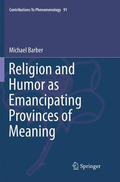 Couverture de l’ouvrage Religion and Humor as Emancipating Provinces of Meaning