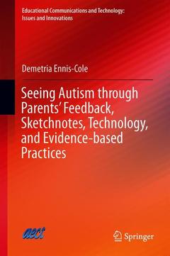 Couverture de l’ouvrage Seeing Autism through Parents’ Feedback, Sketchnotes, Technology, and Evidence-based Practices